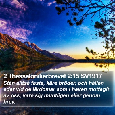 2 Thessalonikerbrevet 2:15 SV1917 Bible Verse Image
