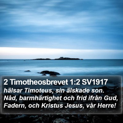2 Timotheosbrevet 1:2 SV1917 Bible Verse Image