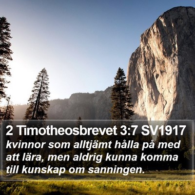 2 Timotheosbrevet 3:7 SV1917 Bible Verse Image