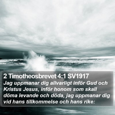2 Timotheosbrevet 4:1 SV1917 Bible Verse Image