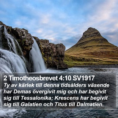 2 Timotheosbrevet 4:10 SV1917 Bible Verse Image