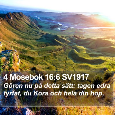 4 Mosebok 16:6 SV1917 Bible Verse Image