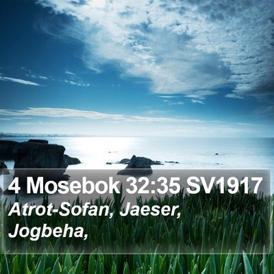 4 Mosebok 32:35 SV1917 Bible Verse Image