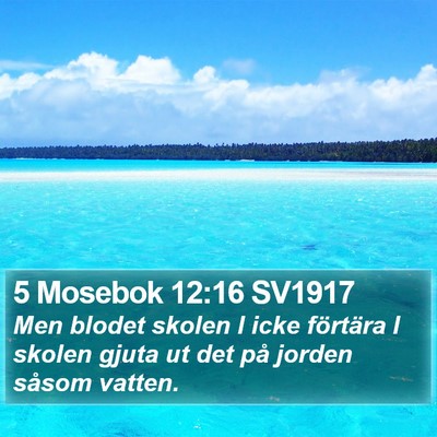 5 Mosebok 12:16 SV1917 Bible Verse Image