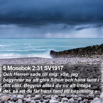 5 Mosebok 2:31 SV1917 Bible Verse Image