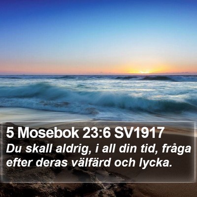 5 Mosebok 23:6 SV1917 Bible Verse Image