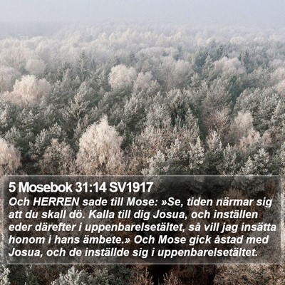 5 Mosebok 31:14 SV1917 Bible Verse Image