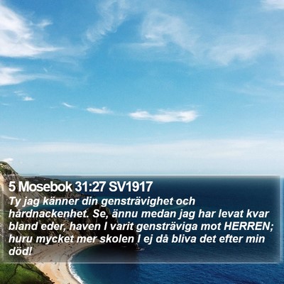 5 Mosebok 31:27 SV1917 Bible Verse Image