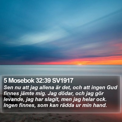 5 Mosebok 32:39 SV1917 Bible Verse Image