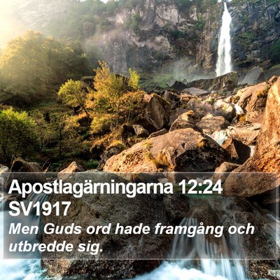 Apostlagärningarna 12:24 SV1917 Bible Verse Image