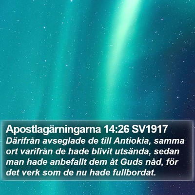 Apostlagärningarna 14:26 SV1917 Bible Verse Image