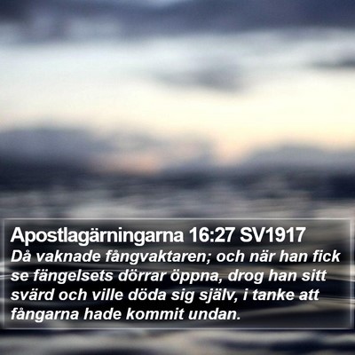 Apostlagärningarna 16:27 SV1917 Bible Verse Image