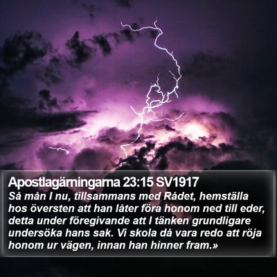 Apostlagärningarna 23:15 SV1917 Bible Verse Image