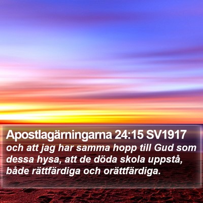 Apostlagärningarna 24:15 SV1917 Bible Verse Image