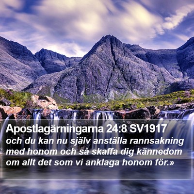 Apostlagärningarna 24:8 SV1917 Bible Verse Image