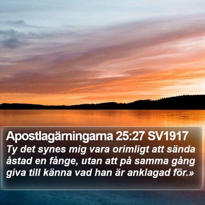 Apostlagärningarna 25:27 SV1917 Bible Verse Image