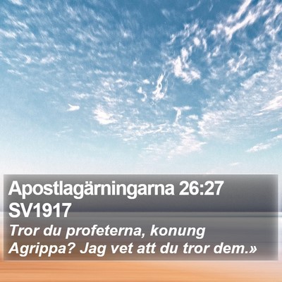 Apostlagärningarna 26:27 SV1917 Bible Verse Image