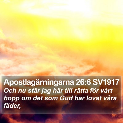 Apostlagärningarna 26:6 SV1917 Bible Verse Image
