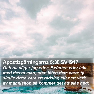 Apostlagärningarna 5:38 SV1917 Bible Verse Image
