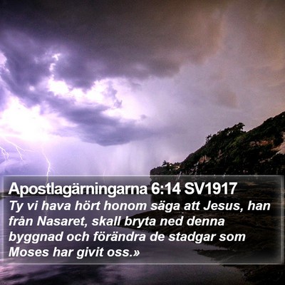 Apostlagärningarna 6:14 SV1917 Bible Verse Image