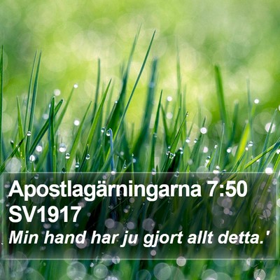 Apostlagärningarna 7:50 SV1917 Bible Verse Image