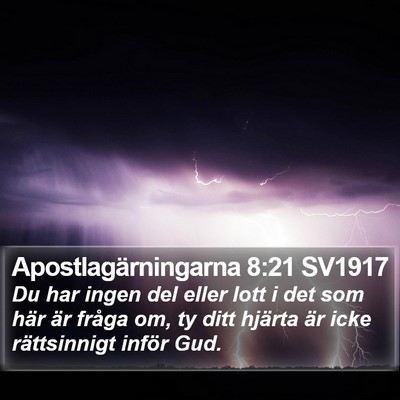 Apostlagärningarna 8:21 SV1917 Bible Verse Image