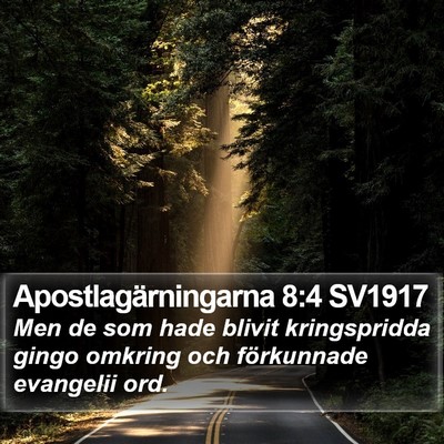 Apostlagärningarna 8:4 SV1917 Bible Verse Image