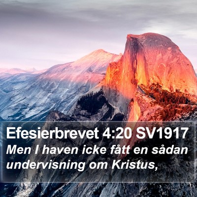 Efesierbrevet 4:20 SV1917 Bible Verse Image