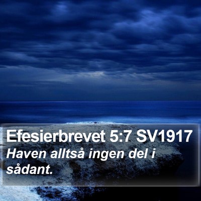 Efesierbrevet 5:7 SV1917 Bible Verse Image