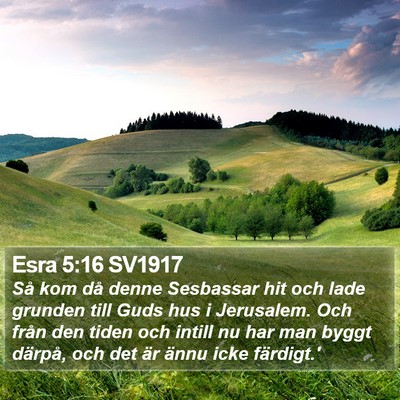 Esra 5:16 SV1917 Bible Verse Image