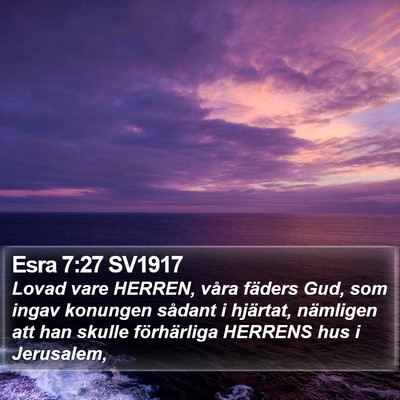 Esra 7:27 SV1917 Bible Verse Image