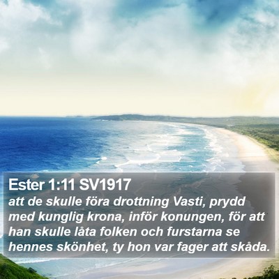 Ester 1:11 SV1917 Bible Verse Image