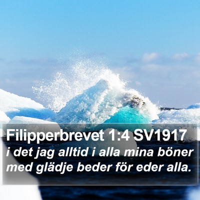 Filipperbrevet 1:4 SV1917 Bible Verse Image