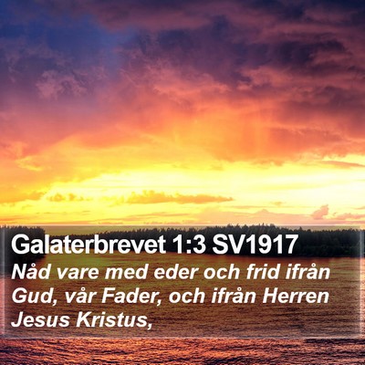 Galaterbrevet 1:3 SV1917 Bible Verse Image