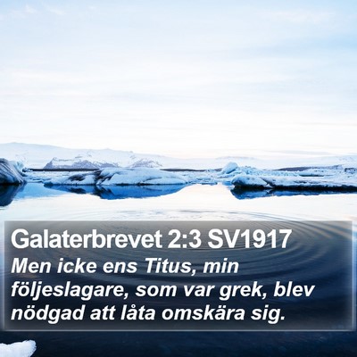 Galaterbrevet 2:3 SV1917 Bible Verse Image