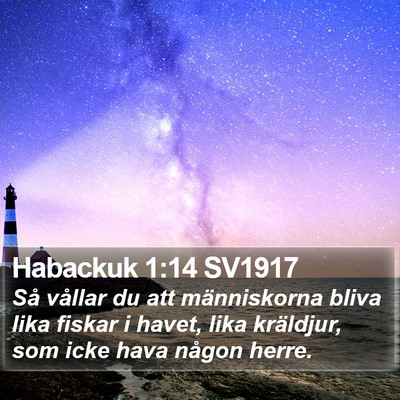 Habackuk 1:14 SV1917 Bible Verse Image