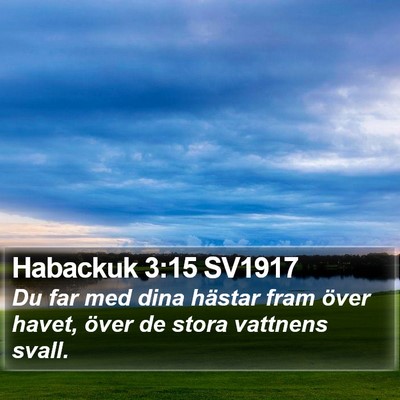 Habackuk 3:15 SV1917 Bible Verse Image