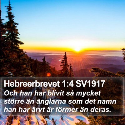 Hebreerbrevet 1:4 SV1917 Bible Verse Image