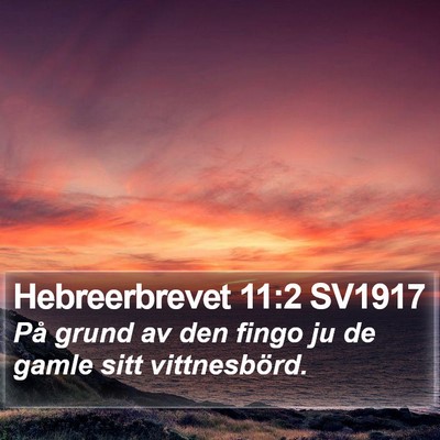 Hebreerbrevet 11:2 SV1917 Bible Verse Image