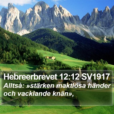 Hebreerbrevet 12:12 SV1917 Bible Verse Image