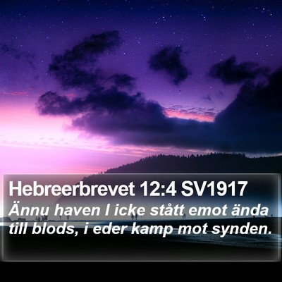Hebreerbrevet 12:4 SV1917 Bible Verse Image
