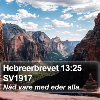 Hebreerbrevet 13:25 SV1917 Bible Verse Image