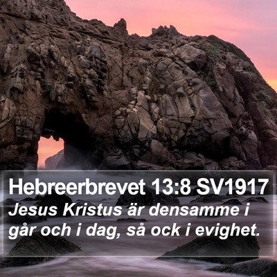 Hebreerbrevet 13:8 SV1917 Bible Verse Image