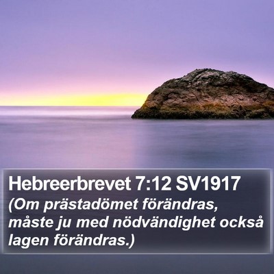 Hebreerbrevet 7:12 SV1917 Bible Verse Image