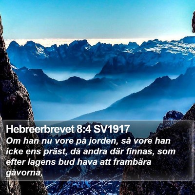 Hebreerbrevet 8:4 SV1917 Bible Verse Image