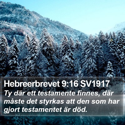 Hebreerbrevet 9:16 SV1917 Bible Verse Image