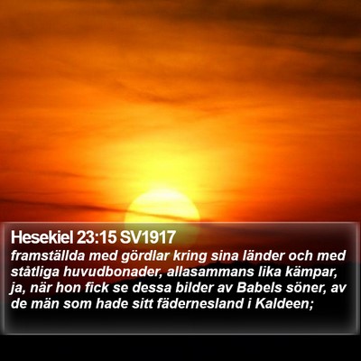 Hesekiel 23:15 SV1917 Bible Verse Image