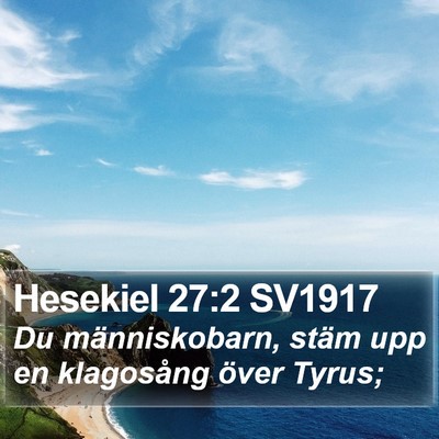 Hesekiel 27:2 SV1917 Bible Verse Image