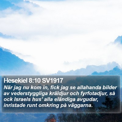 Hesekiel 8:10 SV1917 Bible Verse Image