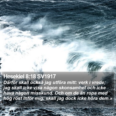 Hesekiel 8:18 SV1917 Bible Verse Image